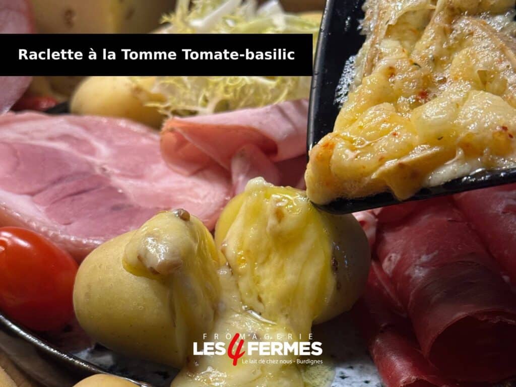 Raclette Tomme Tomate Basilic de Burdignes dans le Pilat